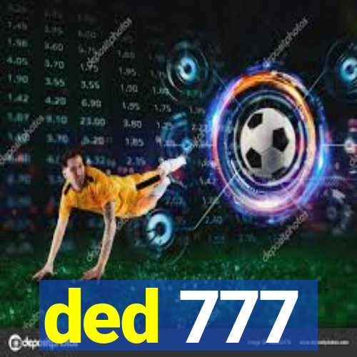 ded 777